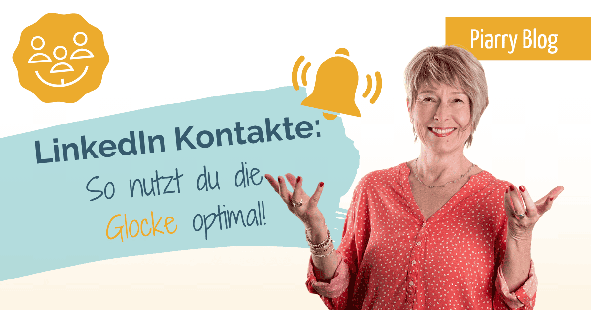 LinkedIn Kontakte: So nutzt du die Glocke optimal!