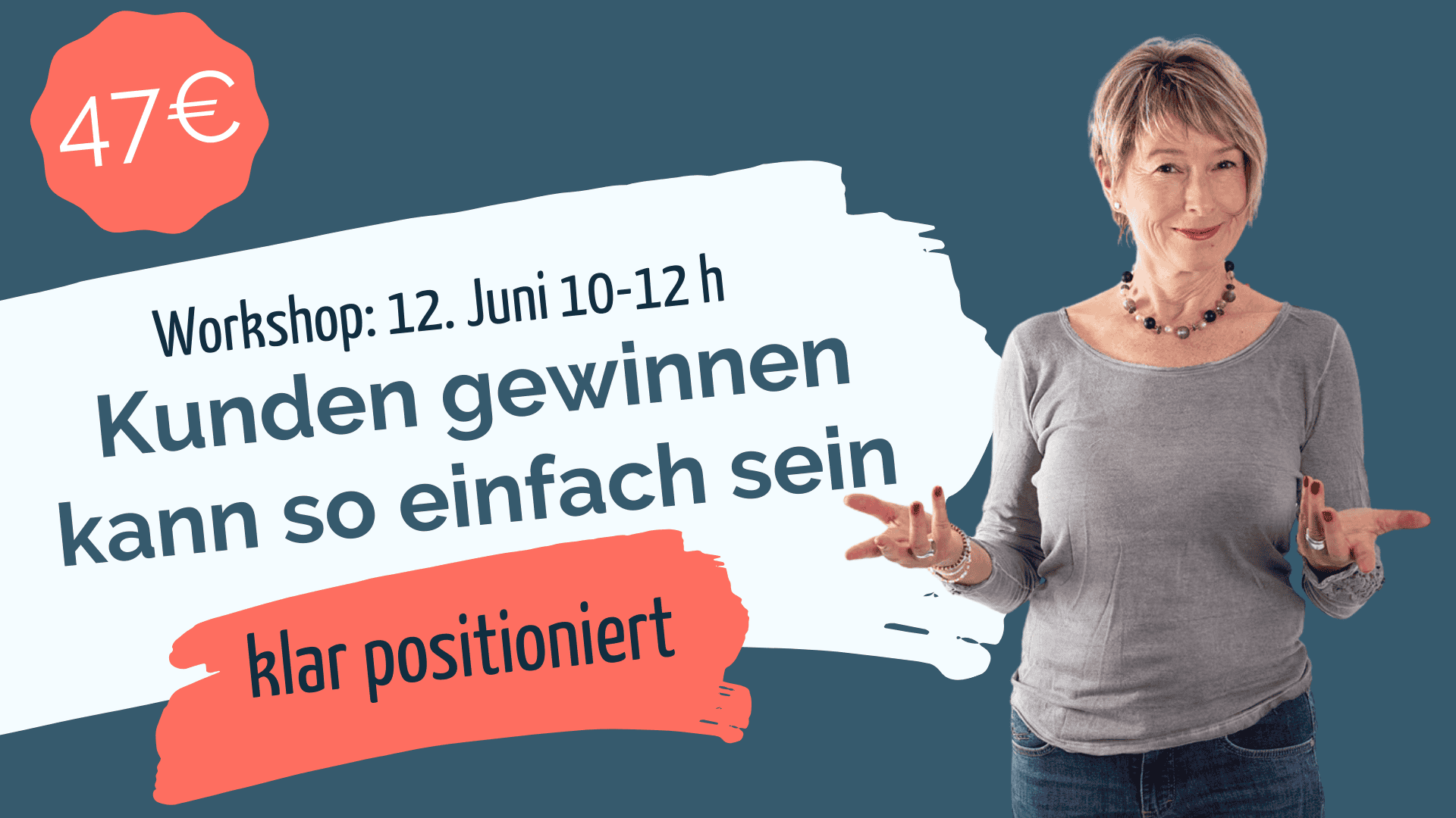 Sabine Piarry steht lächelt mit offenen Händen vor dem Bannerbild "Kunden gewinnen kann so einfach sein - klar positioniert" am 12. Juni 2026 von 10 - 12 Uhr
