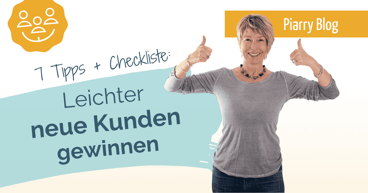 Leichter neue Kunden gewinnen in der Selbständigkeit