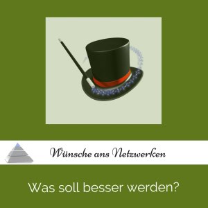 Was soll beim Netzwerken besser werden?